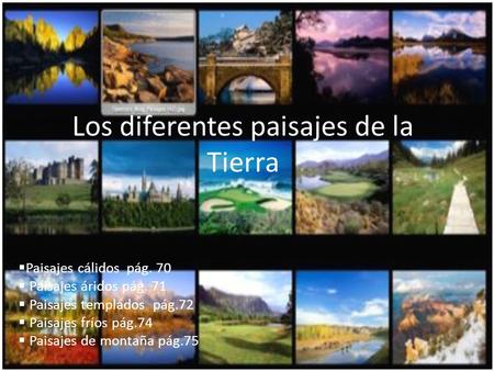 Los diferentes paisajes de la Tierra