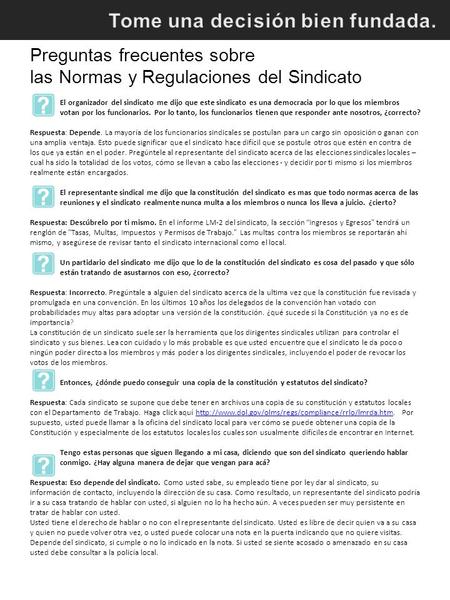 Preguntas frecuentes sobre las Normas y Regulaciones del Sindicato El organizador del sindicato me dijo que este sindicato es una democracia por lo que.
