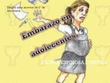 FLORES ESPINOSA CYNTHIA Dirigido para alumnos de 2° de secundaria.|