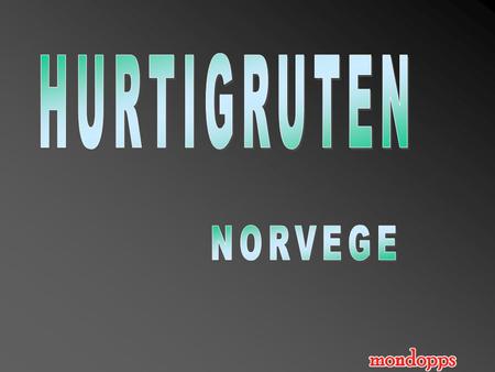 Esta ruta es una importante atracción turística y se ha descrito como “el viaje por mar mar más bello del mundo” Hurtigruten (Ruta directa) Ferry &