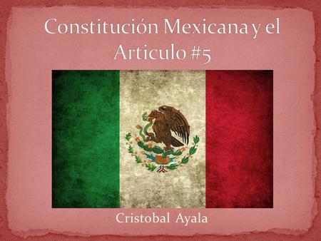 Constitución Mexicana y el Articulo #5