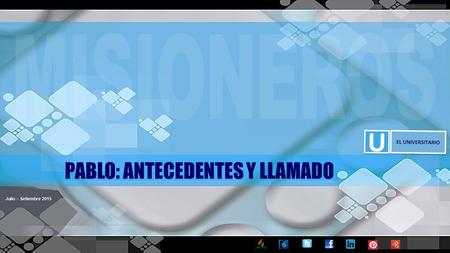 Julio – Setiembre 2015 PABLO: ANTECEDENTES Y LLAMADO.