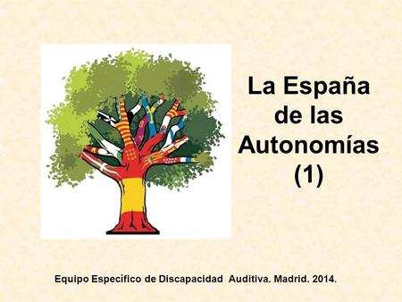 La España de las Autonomías (1)