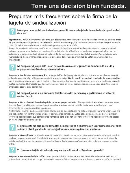 Preguntas más frecuentes sobre la firma de la tarjeta de sindicalización Los organizadores del sindicato dicen que el firmar una tarjeta le dara a todos.