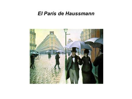 El París de Haussmann.