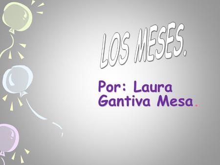 Por: Laura Gantiva Mesa.
