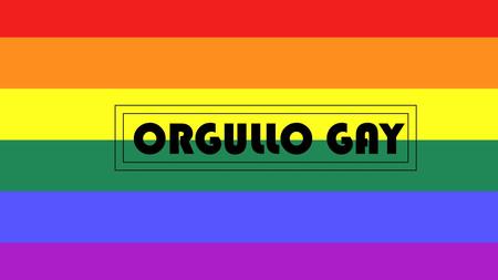 ORGULLO GAY.