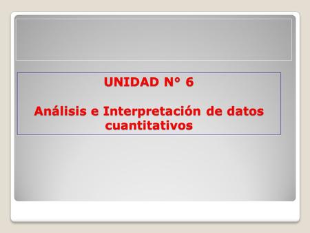 Análisis e Interpretación de datos cuantitativos
