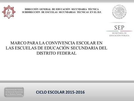 CICLO ESCOLAR MARCO PARA LA CONVIVENCIA ESCOLAR EN