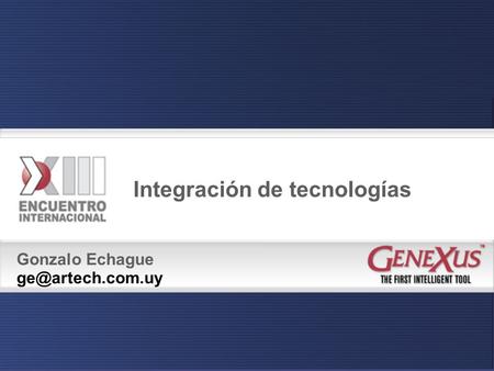 Gonzalo Echague Integración de tecnologías.