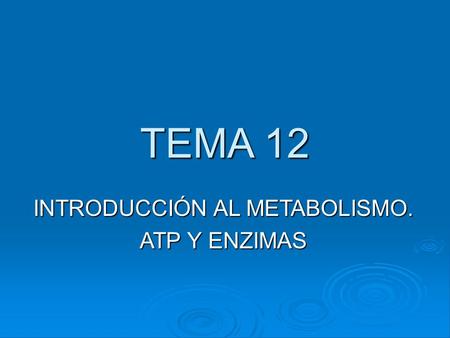INTRODUCCIÓN AL METABOLISMO.
