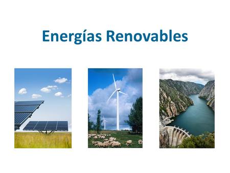 Energías Renovables.