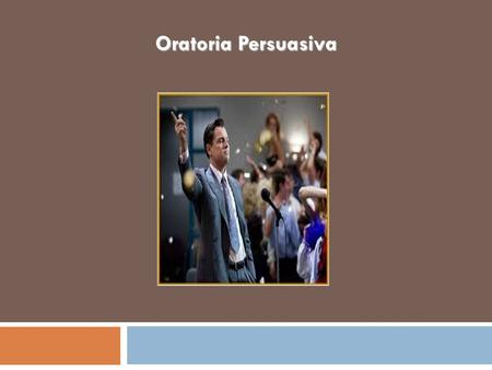 Oratoria Persuasiva.