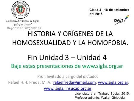 HISTORIA Y ORÍGENES DE LA HOMOSEXUALIDAD Y LA HOMOFOBIA.
