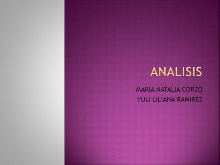 MARIA NATALIA CORZO YULI LILIANA RAMIREZ.  EPIDEMIOLOGIA EPIDEMIOLOGIA  CLIMA CLIMA  DEMOGRAFIA DEMOGRAFIA.