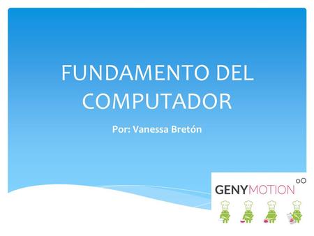 FUNDAMENTO DEL COMPUTADOR Por: Vanessa Bretón.  Esta será una pequeña guía para poder instalar una maquina virtual android en su computador de una manera.