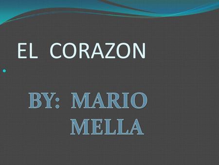 EL CORAZON CADA DIA LAS PERSONAS MUEREN POR ATAQUES CARDIACO. MAS DE DOS MILLONES DE PERSONAS MUEREN, LO QUE ES MAS DE 25% DE LA POPULACION. CADA DIA.