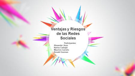 Ventajas y Riesgos de las Redes Sociales