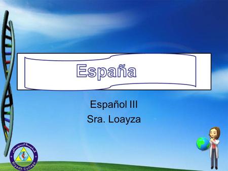 España Español III Sra. Loayza. Geografía Suroeste de Europa Península Iberica Portugal y España Montañoso Clima.