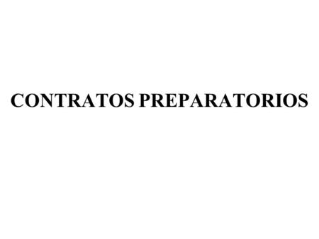 CONTRATOS PREPARATORIOS