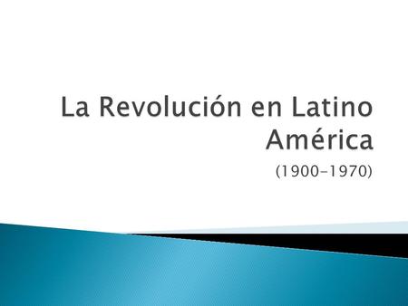La Revolución en Latino América