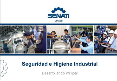 Seguridad e Higiene Industrial