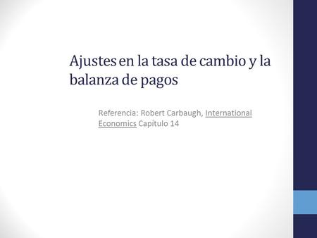 Ajustes en la tasa de cambio y la balanza de pagos