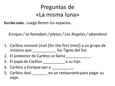 Preguntas de «La misma luna»