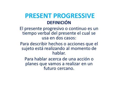 PRESENT PROGRESSIVE DEFINICIÓN