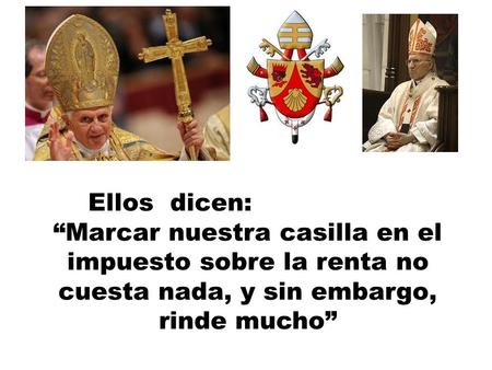 Ellos dicen: “Marcar nuestra casilla en el impuesto sobre la renta no cuesta nada, y sin embargo, rinde mucho”