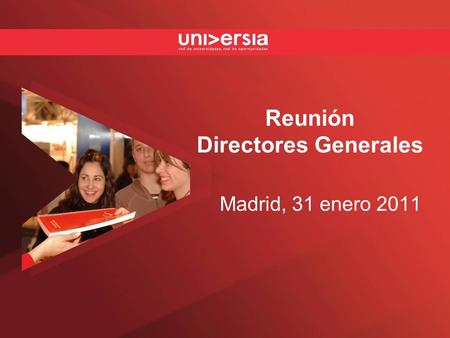 Reunión Directores Generales Madrid, 31 enero 2011.