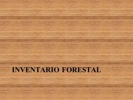 Inventario forestal.