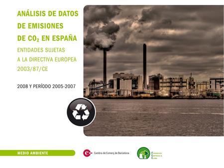 3/23 Directiva Europea de Comercio de Emisiones (Directiva 2003/87/CE). Real Decreto 777/2006 de 23 de junio. Primer Plan Nacional de Asignaciones (Período.