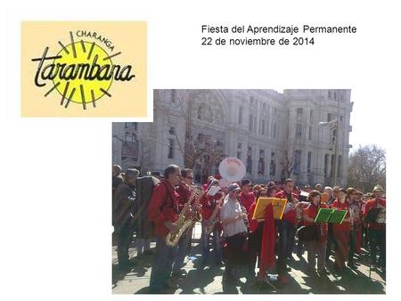 Fiesta del Aprendizaje Permanente 22 de noviembre de 2014.