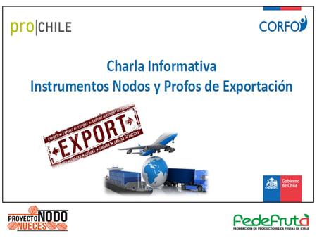 PROYECTO ASOCIATIVO DE FOMENTO (PROFO EXPORTACIÓN) E NUEVA.