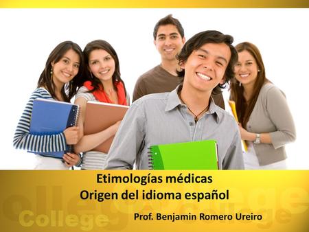 Etimologías médicas Origen del idioma español