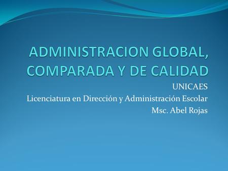 ADMINISTRACION GLOBAL, COMPARADA Y DE CALIDAD