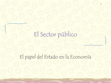 El papel del Estado en la Economía