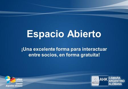 Espacio Abierto ¡Una excelente forma para interactuar entre socios, en forma gratuita!