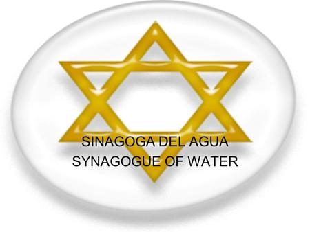 SINAGOGA DEL AGUA SYNAGOGUE OF WATER. Resumen/Summary Serafat, término con el que la comunidad judía designaba a la Península Ibérica, cuenta con multitud.