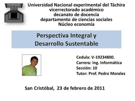 Universidad Nacional experimental del Táchira vicerrectorado académico decanato de docencia departamento de ciencias sociales Núcleo economía Giancarlo.