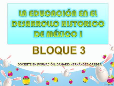 LA EDUCACIÓN EN EL DESARROLLO HISTORICO DE MÉXICO I