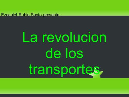 La revolucion de los transportes