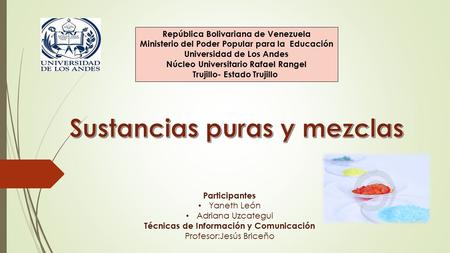 República Bolivariana de Venezuela Ministerio del Poder Popular para la Educación Universidad de Los Andes Núcleo Universitario Rafael Rangel Trujillo-
