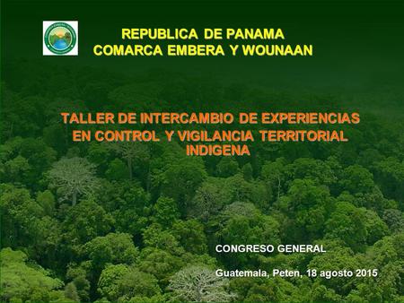 REPUBLICA DE PANAMA COMARCA EMBERA Y WOUNAAN