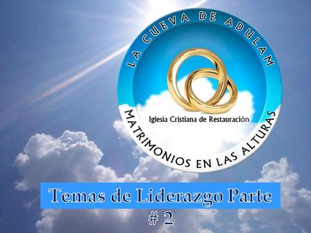 Temas de Liderazgo Parte # 2