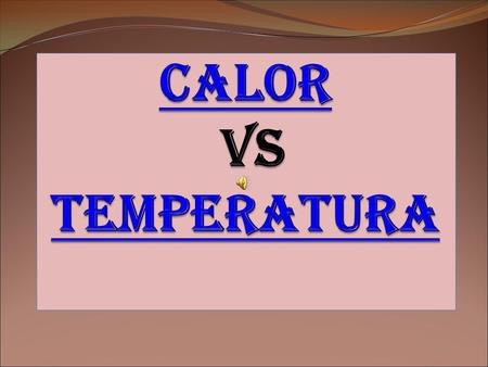 Calor Vs Temperatura 1.