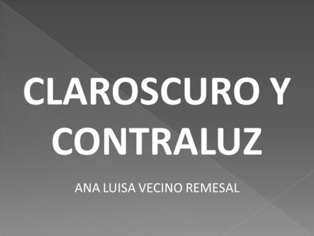 CLAROSCURO Y CONTRALUZ