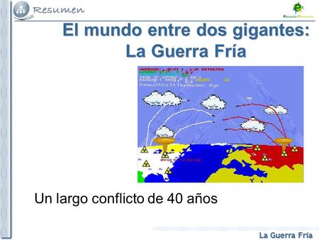 El mundo entre dos gigantes: La Guerra Fría