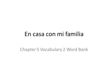 Chapter 5 Vocabulary 2 Word Bank